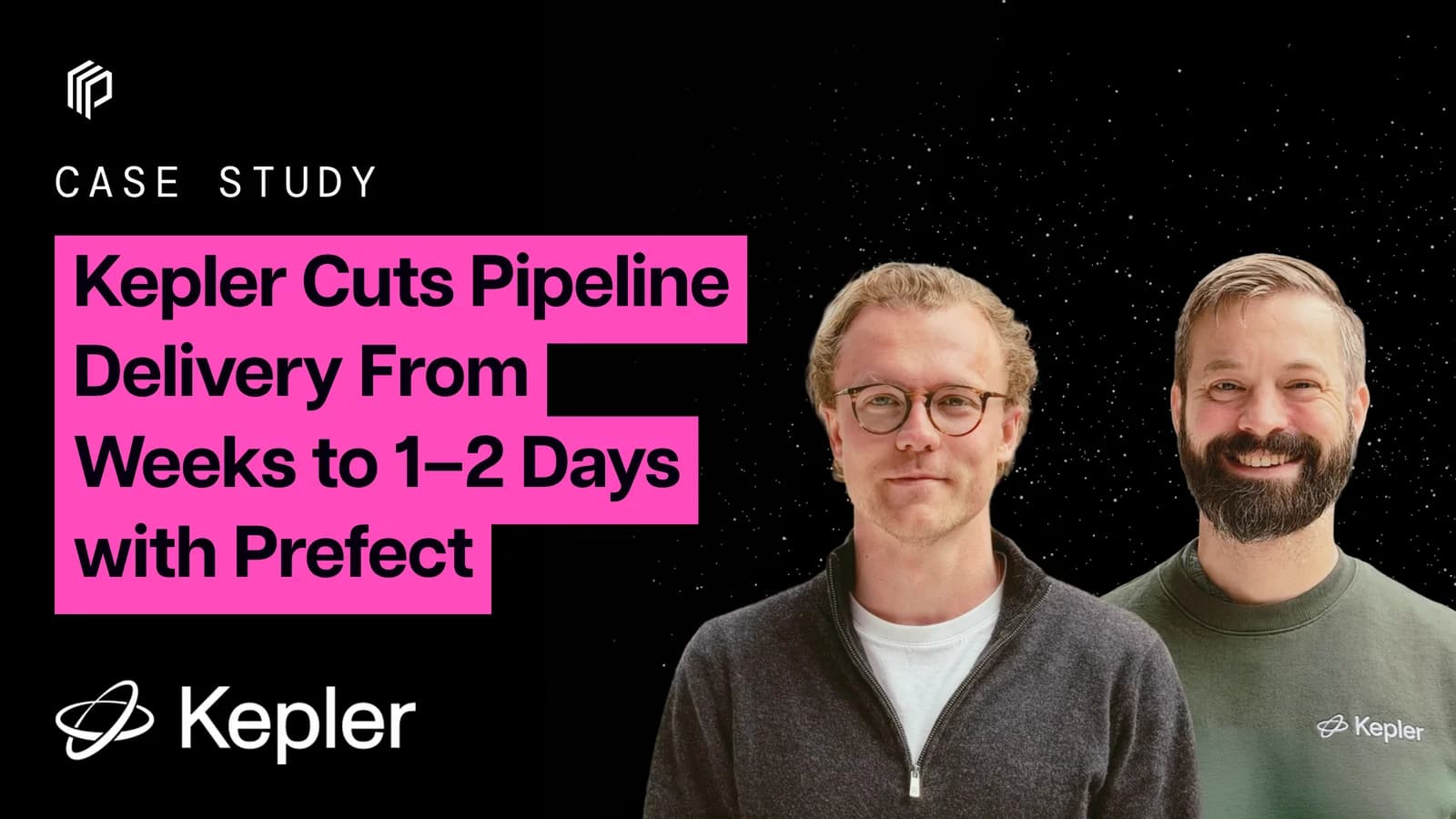 How Kepler Cut Pipeline Delivery from Weeks to Days with Prefect