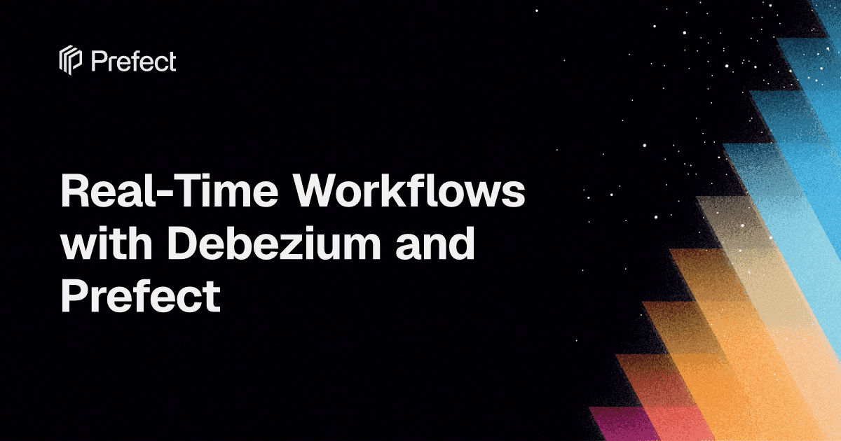 Real-Time Workflows with Debezium and Prefect