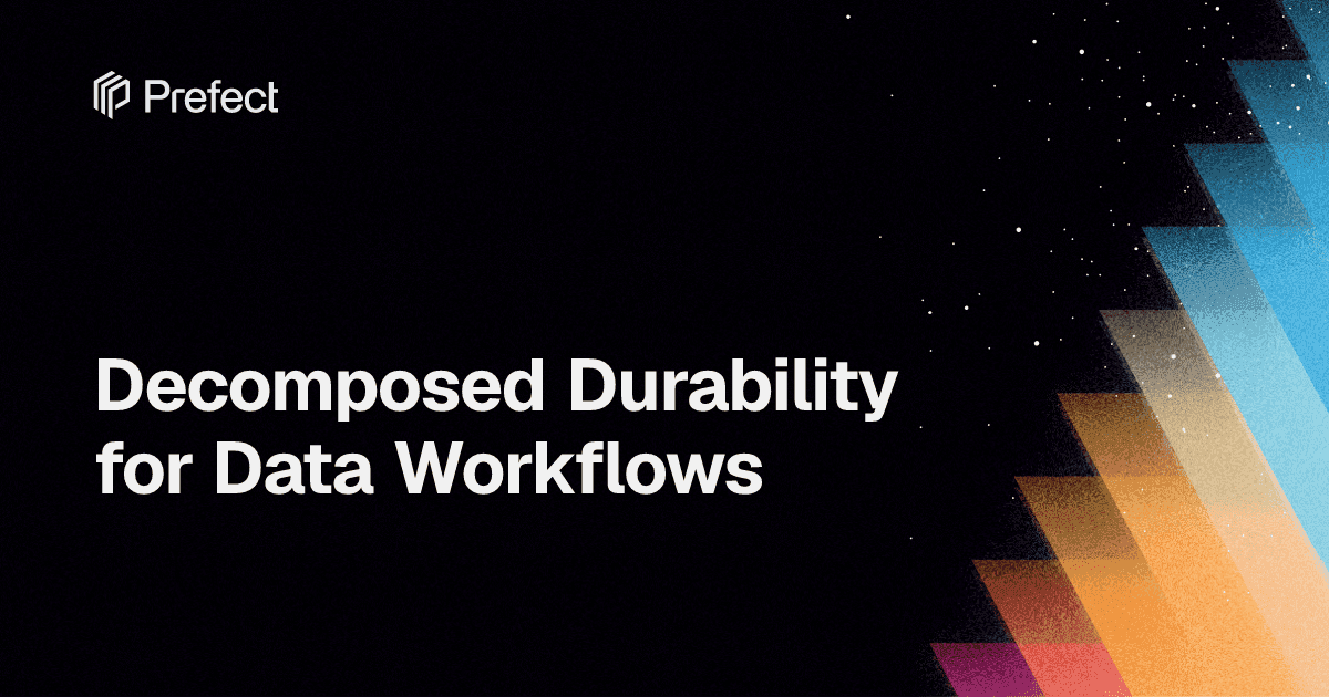 Decomposed Durability for Data Workflows