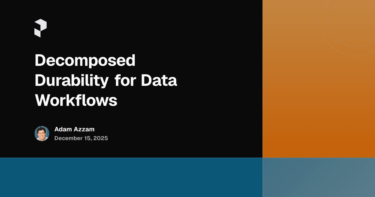 Decomposed Durability for Data Workflows