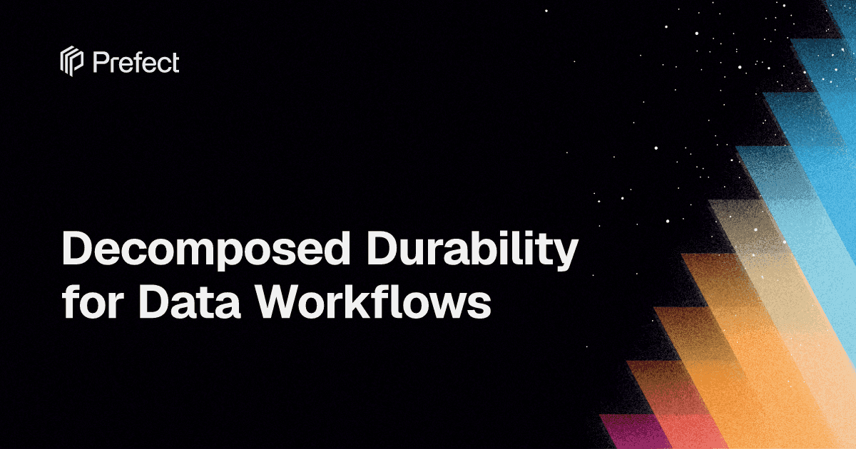 Decomposed Durability for Data Workflows