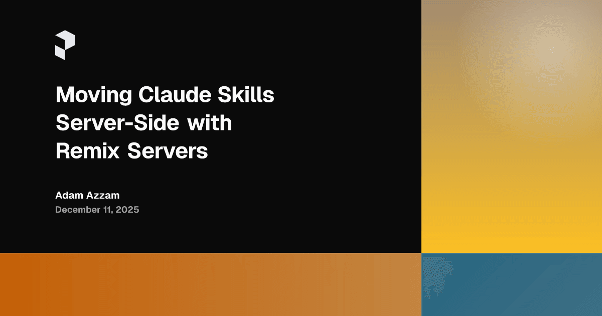 Moving Claude Skills Server-Side with Remix Servers