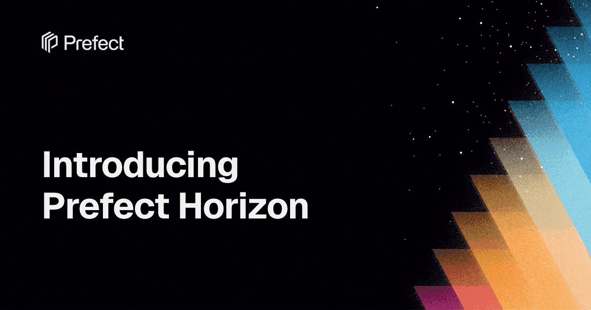 Introducing Prefect Horizon