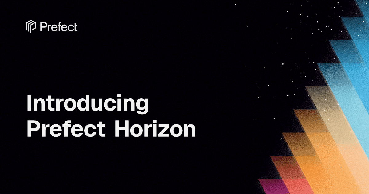 Introducing Prefect Horizon
