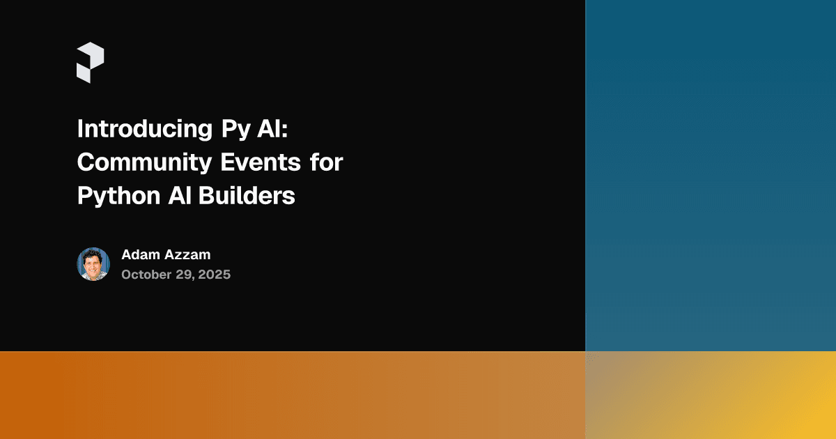 Introducing Py AI: Community Events for Python AI Builders