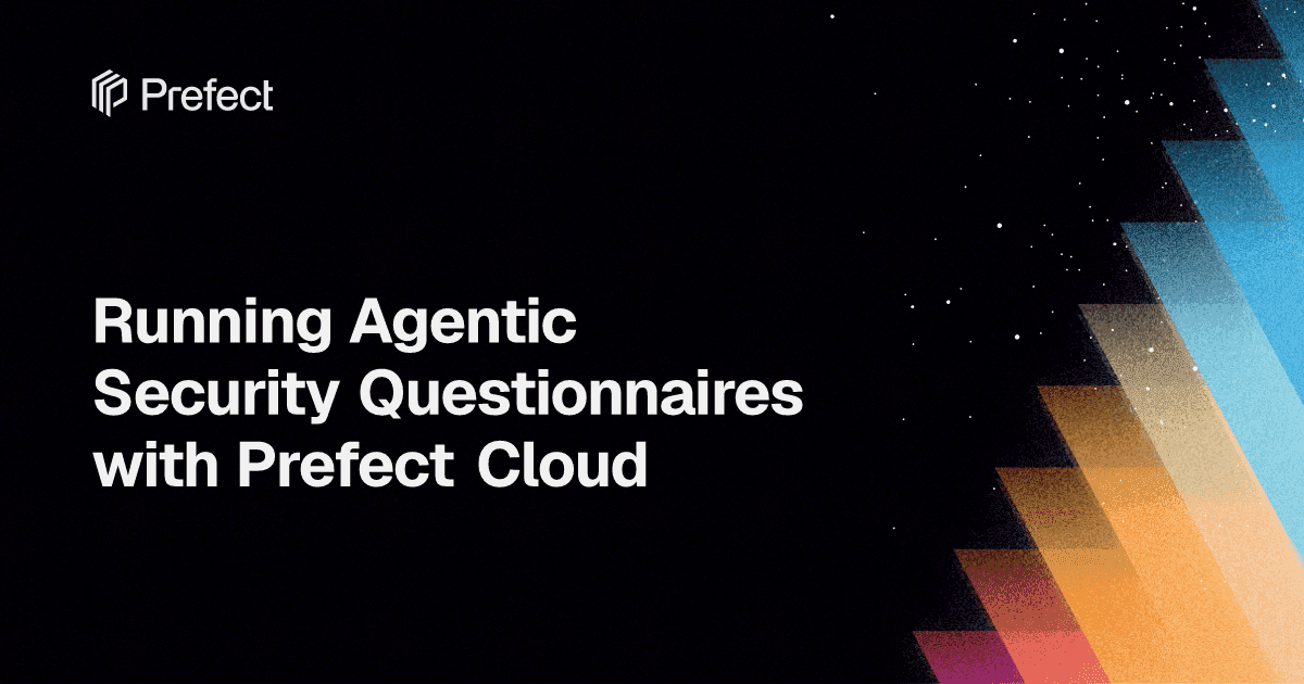 Running Agentic Security Questionnaires with Prefect Cloud
