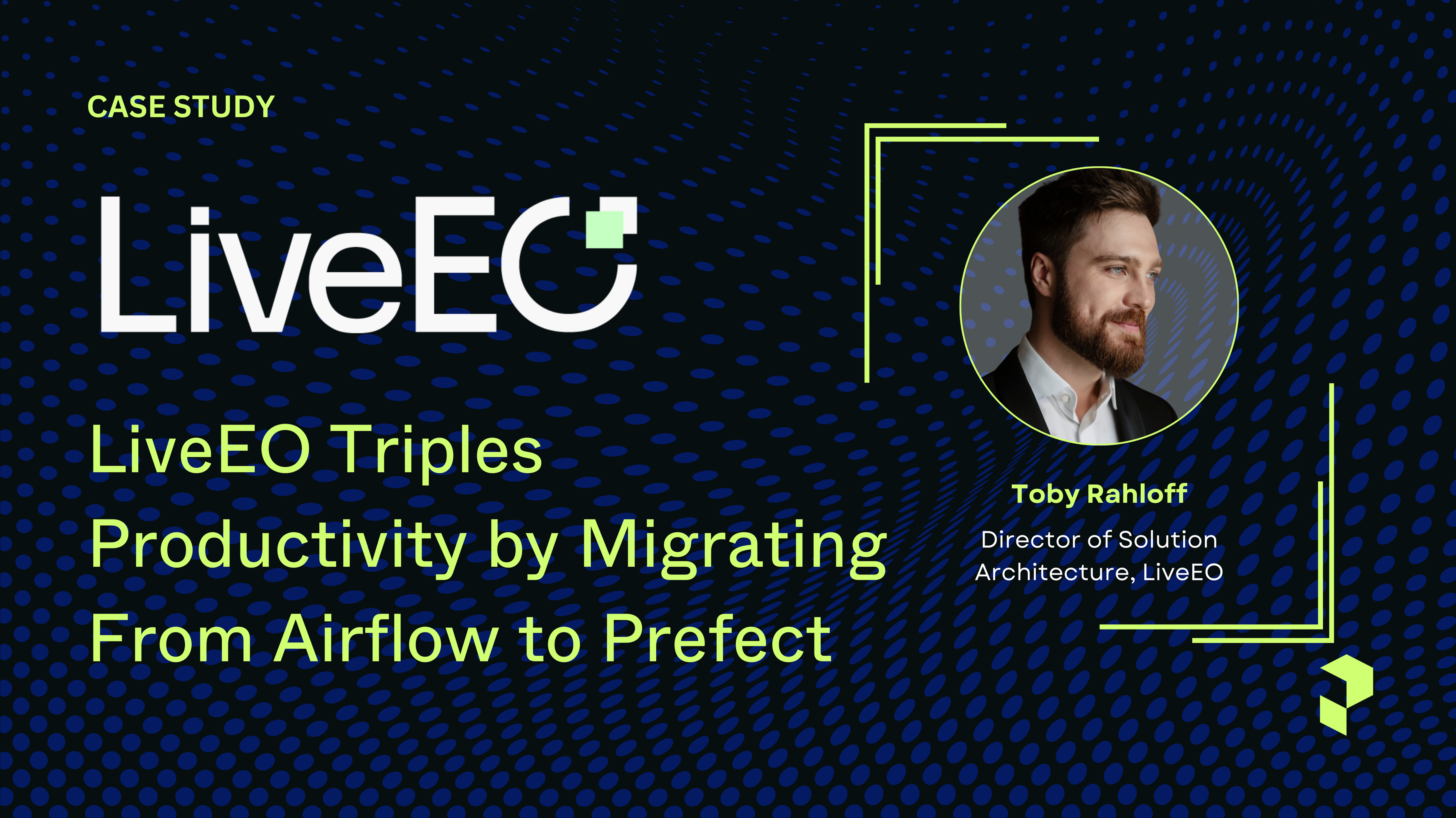 How LiveEO Harnesses Petabytes of Satellite Data with Prefect