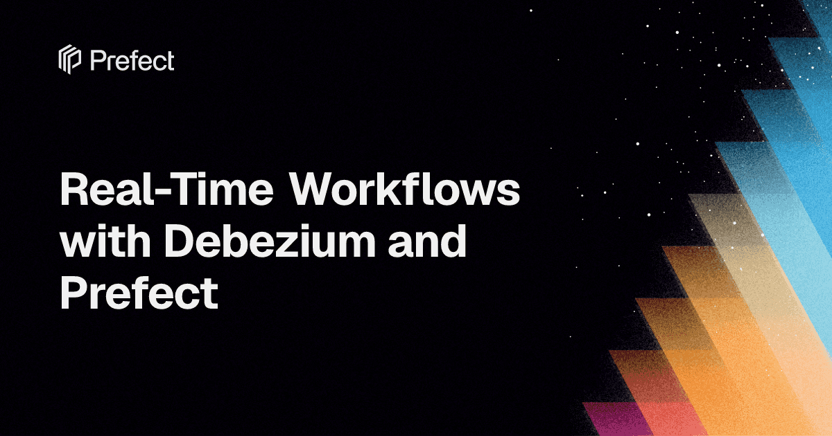 Real-Time Workflows with Debezium and Prefect