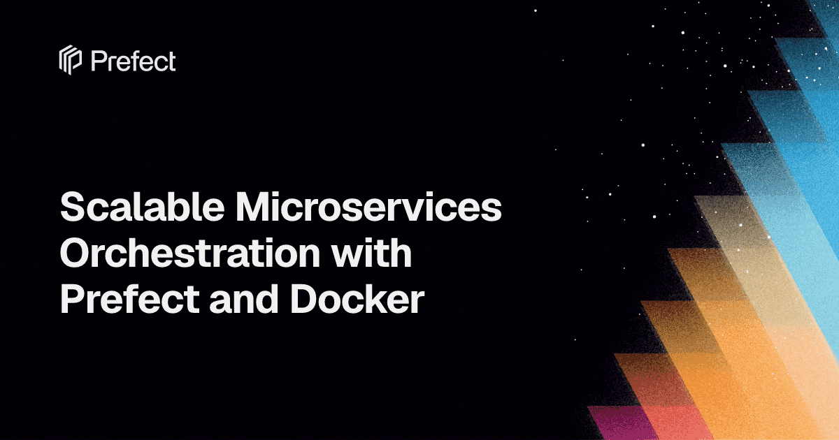 Scalable Microservices Orchestration with Prefect and Docker